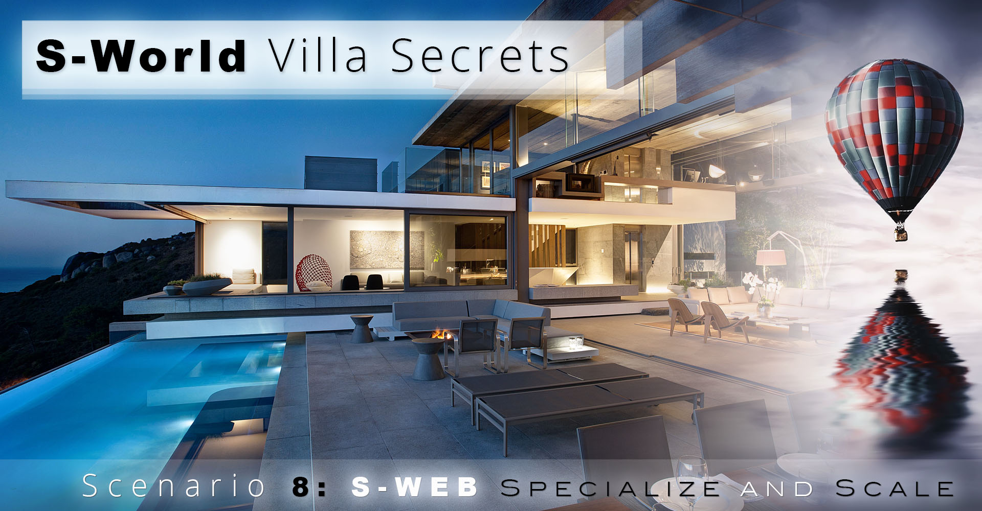 Villa-Secrets__Scenario-8__S-WEB-Specialize-and-Scale
